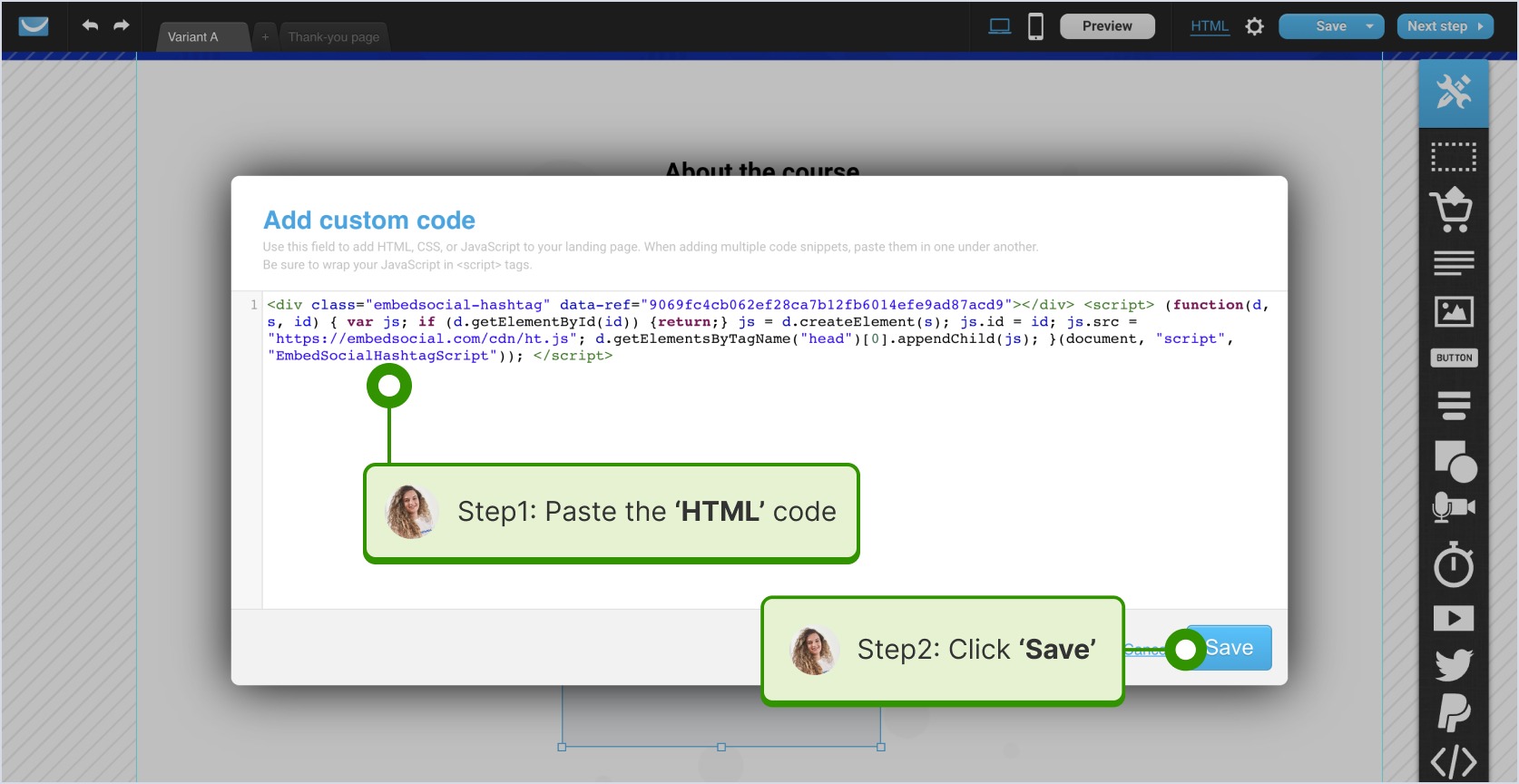 Pasting the HTML embed code into the HTML input field and clicking 'Save